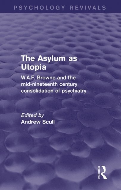 Andrew Scull - Asylum as Utopia, E-bok