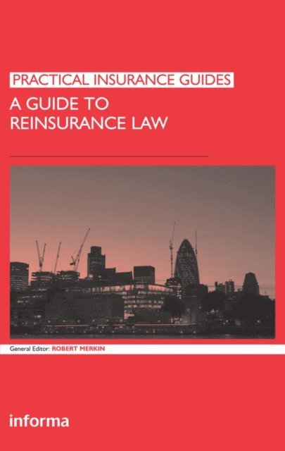 Robert Merkin - Guide to Reinsurance Law, E-bok
