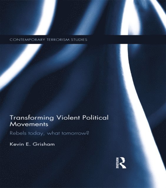 Kevin E. Grisham - Transforming Violent Political Movements, E-bok