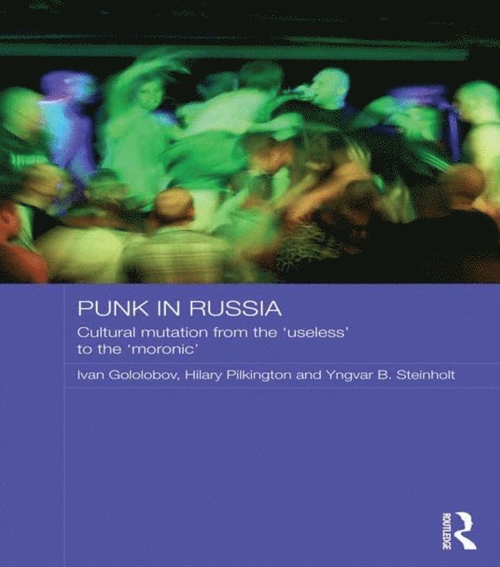 Yngvar B Steinholt, Hilary Pilkington, Ivan Gololobov - Punk in Russia, E-bok