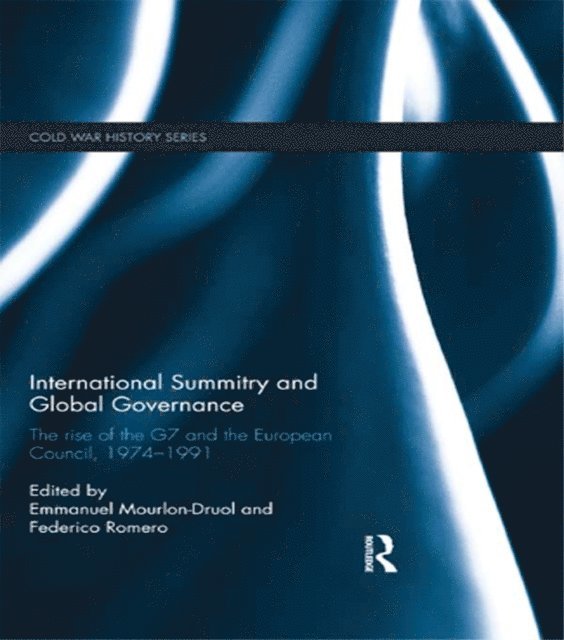 Federico Romero, Emmanuel Mourlon-Druol - International Summitry and Global Governance, E-bok
