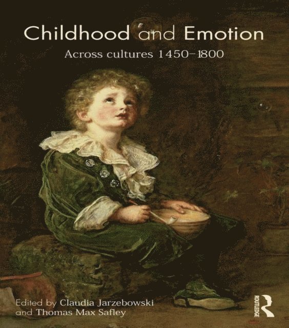 Thomas Max Safley, Claudia Jarzebowski - Childhood and Emotion, E-bok