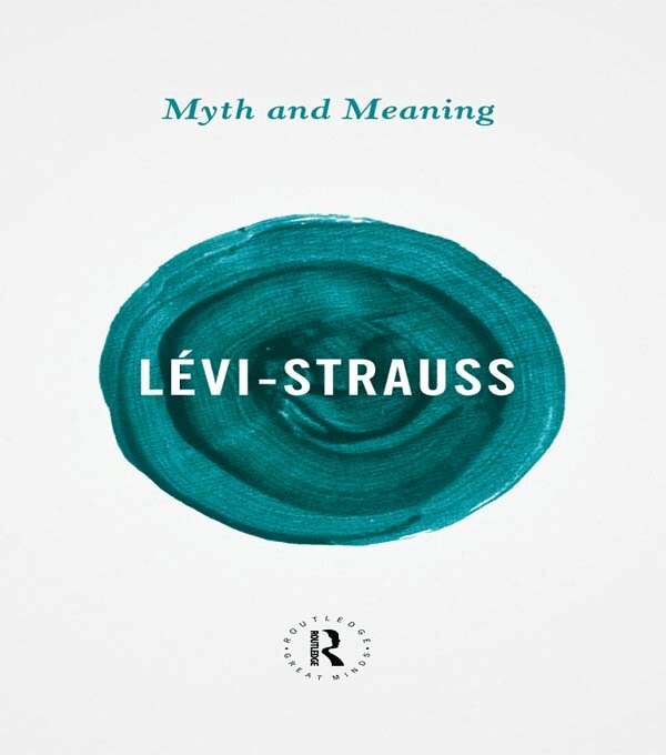 Claude Lévi-Strauss - Myth and Meaning, E-bok