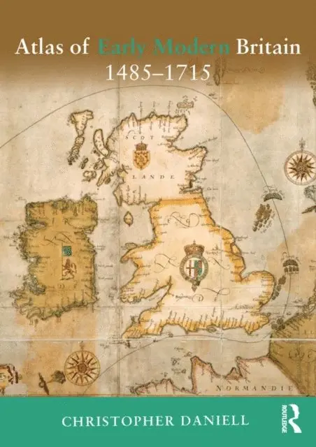 Christopher Daniell - Atlas of Early Modern Britain, 1485-1715, E-bok. Tillgänglighet: Lägg i varukorg