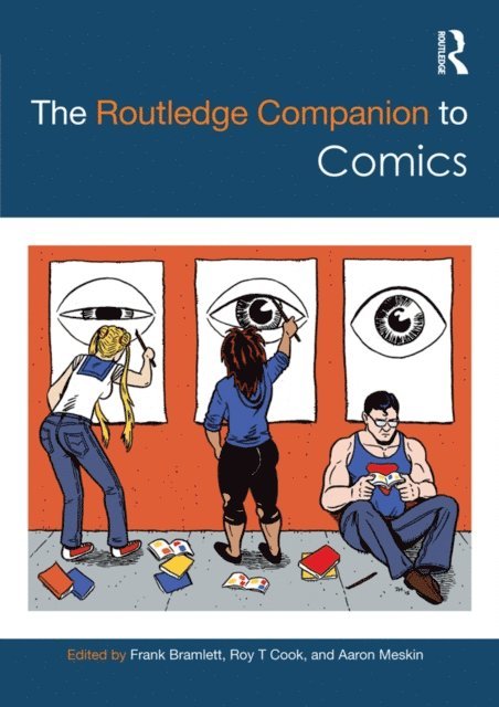 Aaron Meskin, Roy T Cook, Frank Bramlett - Routledge Companion to Comics, E-bok