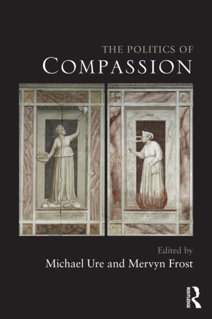 Mervyn Frost, Michael Ure - Politics of Compassion, E-bok