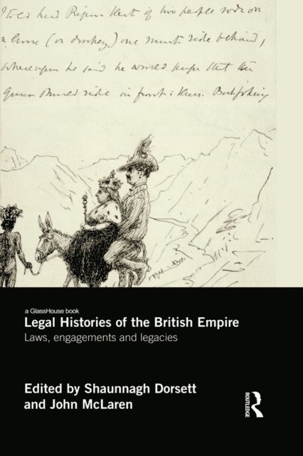 John McLaren, Shaunnagh Dorsett - Legal Histories of the British Empire, E-bok