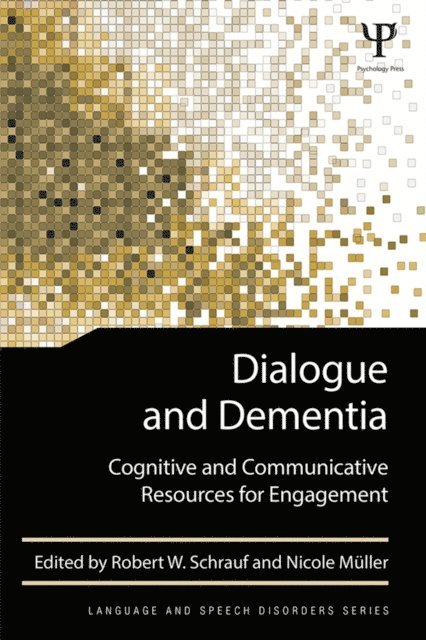 Nicole MAller, Robert W. Schrauf - Dialogue and Dementia, E-bok