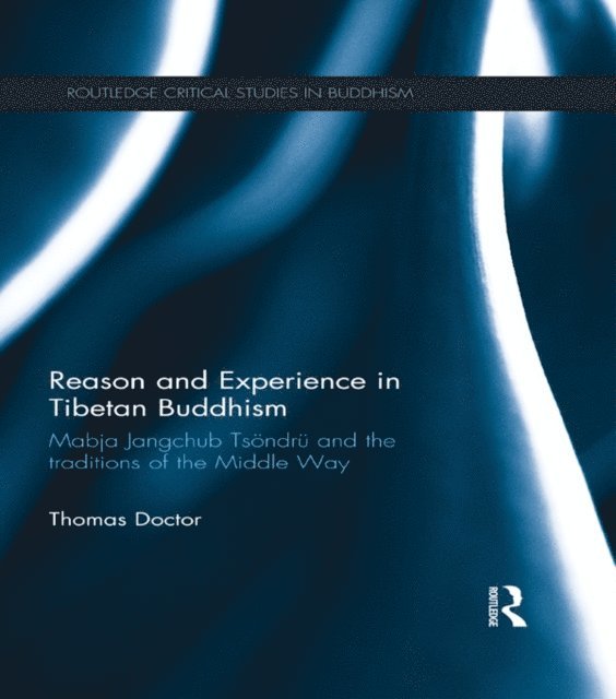 Thomas Doctor - Reason and Experience in Tibetan Buddhism, E-bok. Tillgänglighet: Lägg i varukorg