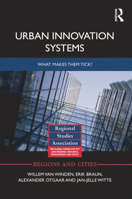 Jan-Jelle Witte, Alexander Otgaar, Erik Braun, Willem van Winden - Urban Innovation Systems, E-bok