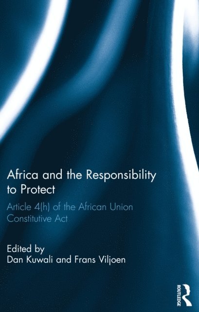 Frans Viljoen, Dan Kuwali - Africa and the Responsibility to Protect, E-bok