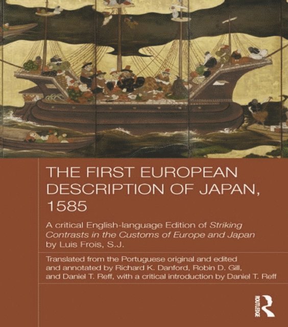 Luis Frois SJ, Richard Danford, Daniel T. Reff - First European Description of Japan, 1585, E-bok. Tillgänglighet: Lägg i varukorg