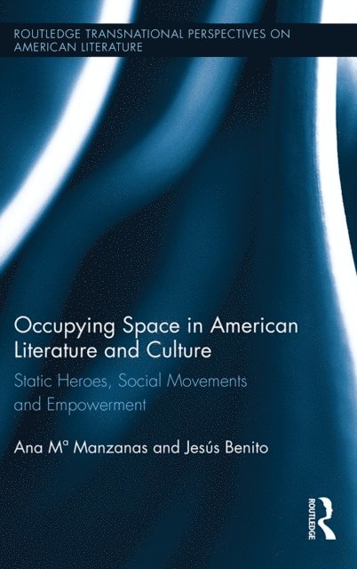 Jesus Benito Sanchez, Ana Manzanas - Occupying Space in American Literature and Culture, E-bok