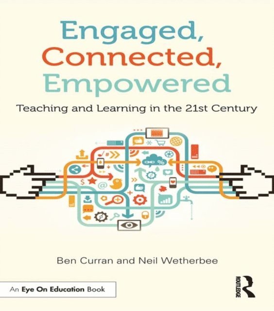 Neil Wetherbee, Ben Curran - Engaged, Connected, Empowered, E-bok