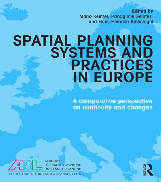 Hans Blotevogel, Panagiotis Getimis, Mario Reimer - Spatial Planning Systems and Practices in Europe, E-bok