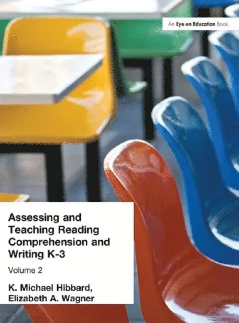 K. Michael Hibbard - Assessing and Teaching Reading Composition and Writing, K-3, Vol. 2, E-bok. Tillgänglighet: Lägg i varukorg