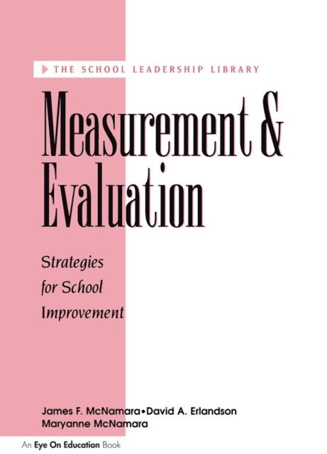 Maryanne Mc Namara, James Mc Namara, David A. Erlandson - Measurement and Evaluation, E-bok