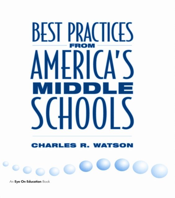 Charles Watson - Best Practices From America's Middle Schools, E-bok