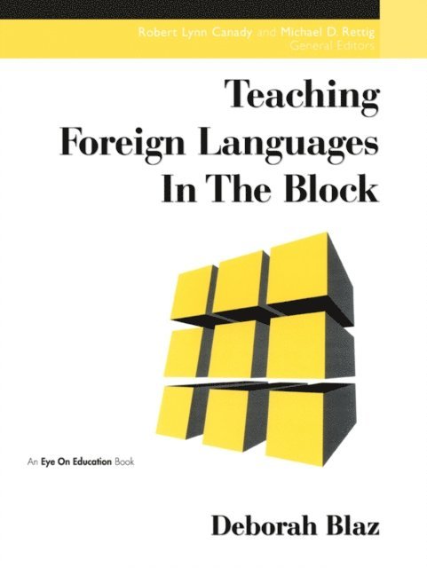Deborah Blaz - Teaching Foreign Languages in the Block, E-bok
