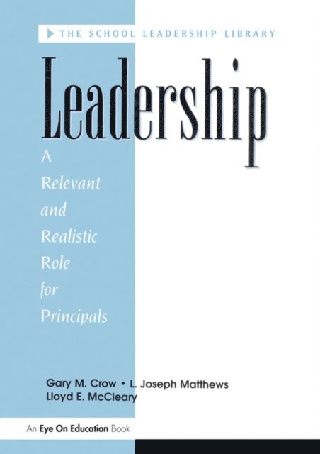 L. Joseph Matthews, Gary M. Crow, Lloyd E. Mc Cleary - Leadership, E-bok