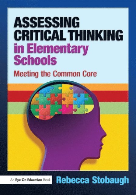 Rebecca Stobaugh - Assessing Critical Thinking in Elementary Schools, E-bok