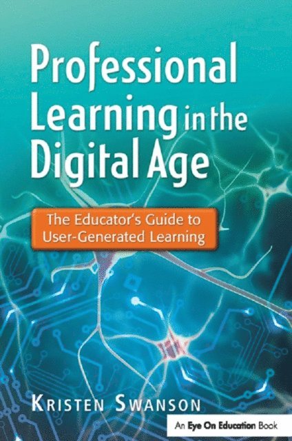 Kristen Swanson - Professional Learning in the Digital Age, E-bok