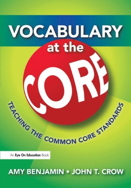 John T. Crow, Amy Benjamin - Vocabulary at the Core, E-bok