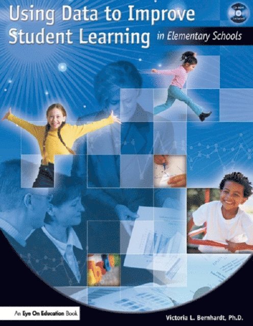 Victoria Bernhardt - Using Data to Improve Student Learning in Elementary School, E-bok
