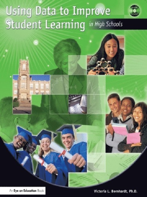 Victoria Bernhardt - Using Data to Improve Student Learning in High Schools, E-bok