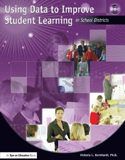 Victoria Bernhardt - Using Data to Improve Student Learning in School Districts, E-bok