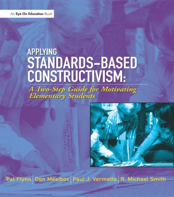 Paul Vermette, Don Mesibov, Pat Flynn - Applying Standards-Based Constructivism, E-bok