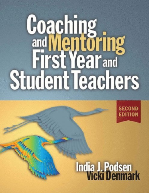 India J. Podsen, Vicki Denmark - Coaching and Mentoring First-Year and Student Teachers, E-bok