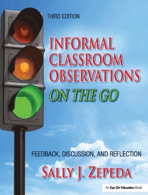 Sally J. Zepeda - Informal Classroom Observations On the Go, E-bok
