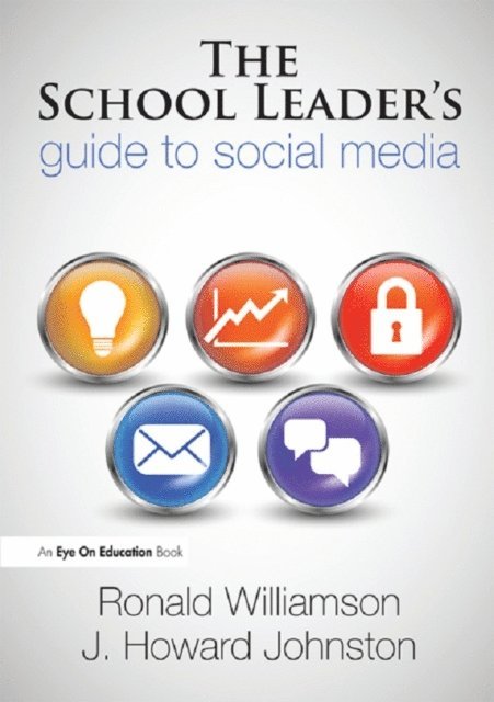 Howard Johnston, Ronald Williamson - School Leader's Guide to Social Media, E-bok