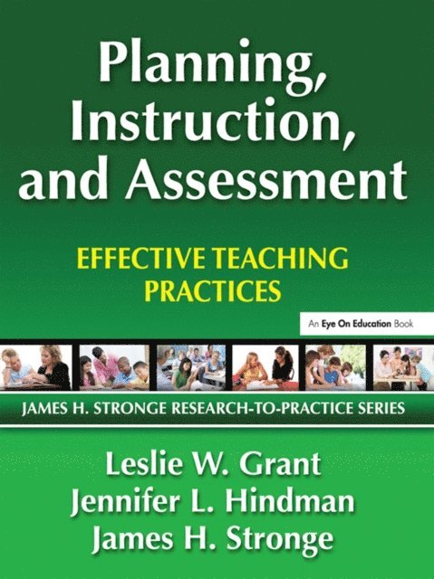 James Stronge, Jennifer Hindman, Leslie Grant - Planning, Instruction, and Assessment, E-bok