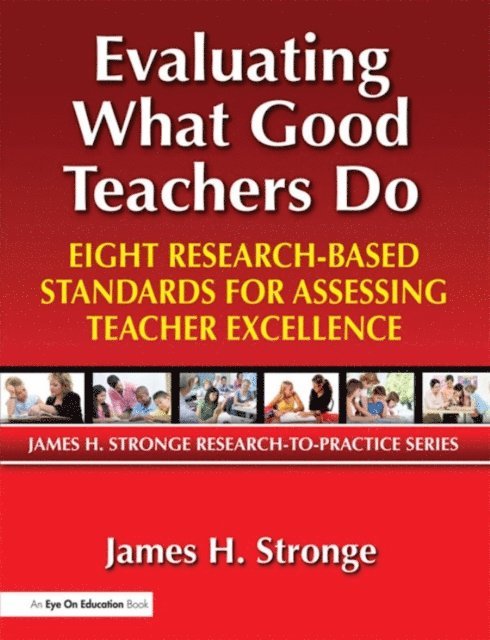 James Stronge - Evaluating What Good Teachers Do, E-bok