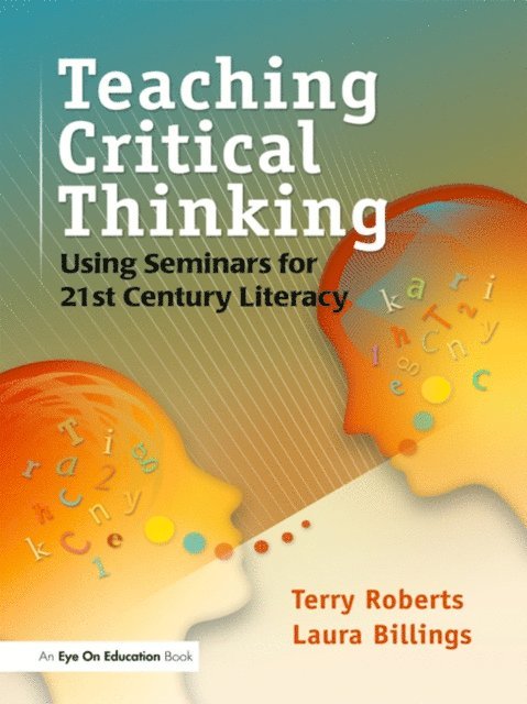 Terry Roberts, Laura Billings - Teaching Critical Thinking, E-bok