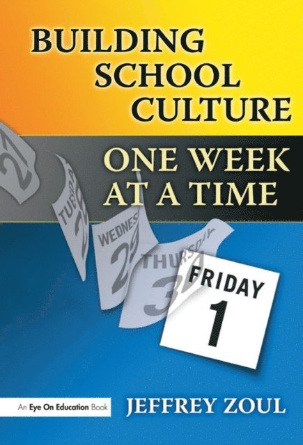 Jeffrey Zoul - Building School Culture One Week at a Time, E-bok