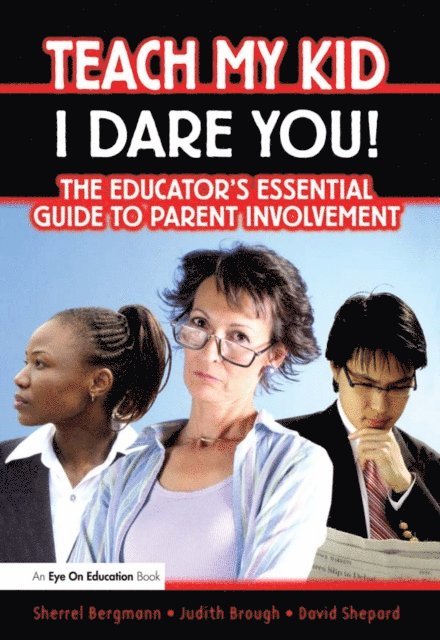 David Shepard, Judith Brough, Sherrell Bergmann - Teach My Kid- I Dare You!, E-bok
