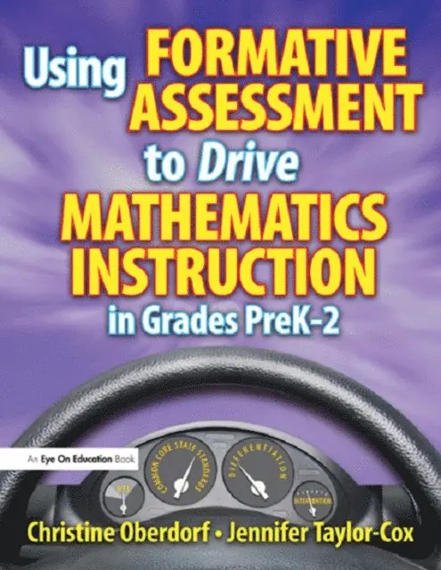 Christine Oberdorf, Jennifer Taylor-Cox - Using Formative Assessment to Drive Mathematics Instruction in Grades PreK-2, E-bok. Tillgänglighet: Lägg i varukorg