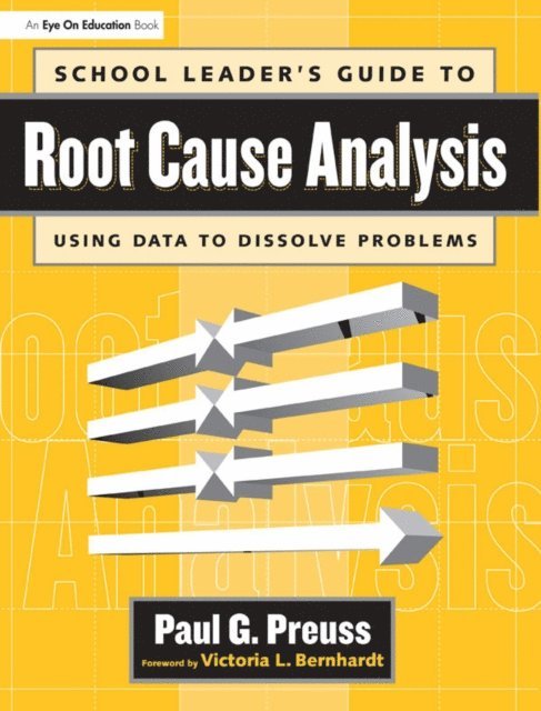 Paul Preuss - School Leader's Guide to Root Cause Analysis, E-bok