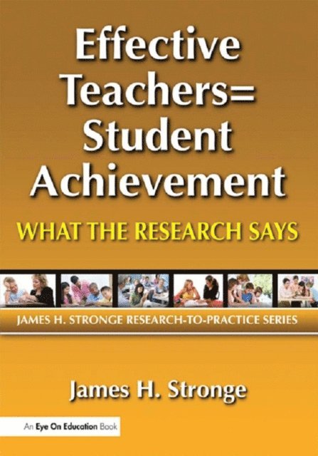 James Stronge - Effective Teachers=Student Achievement, E-bok