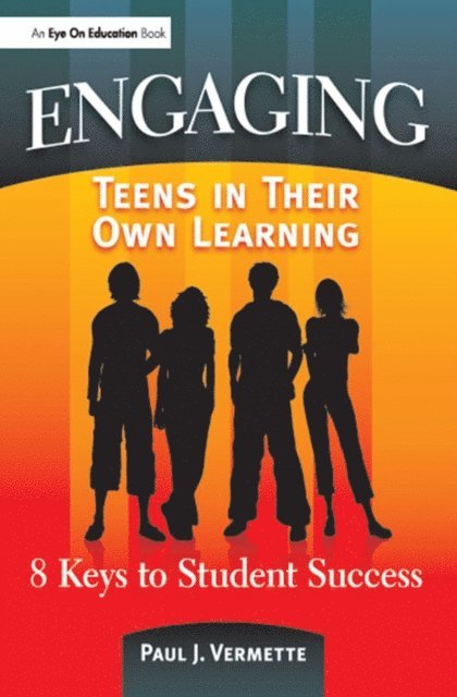 Paul Vermette - Engaging Teens in Their Own Learning, E-bok