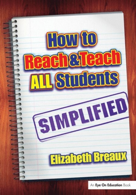 Elizabeth Breaux - How to Reach and Teach All Studentsa &quote;Simplified, E-bok