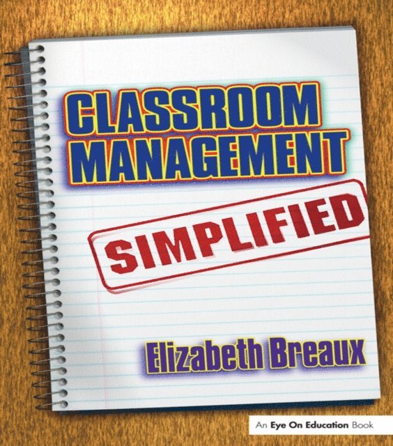 Elizabeth Breaux - Classroom Management Simplified, E-bok