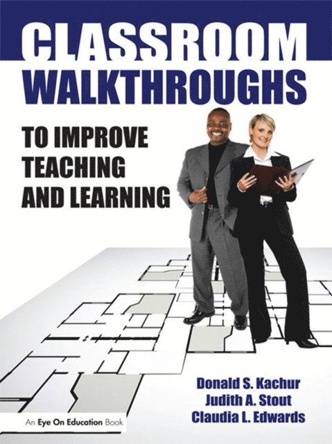 Claudia Edwards, Donald Kachur, Judy Stout - Classroom Walkthroughs To Improve Teaching and Learning, E-bok