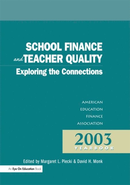 David H. Monk, Margaret L. Plecki - School Finance and Teacher Quality, E-bok