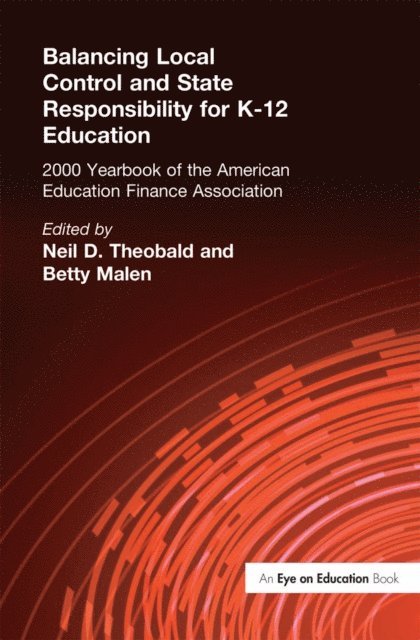 Betty Malen, Neil D. Theobald - Balancing Local Control and State Responsibility for K-12 Education, E-bok