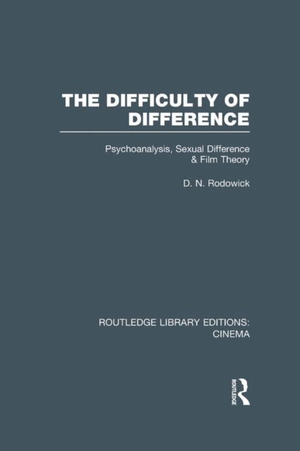 D. N. Rodowick - Difficulty of Difference, E-bok