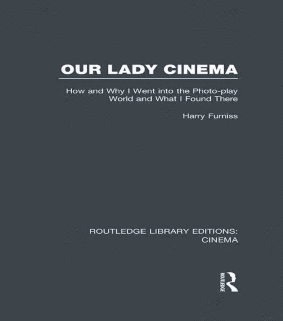 Harry Furniss - Our Lady Cinema, E-bok